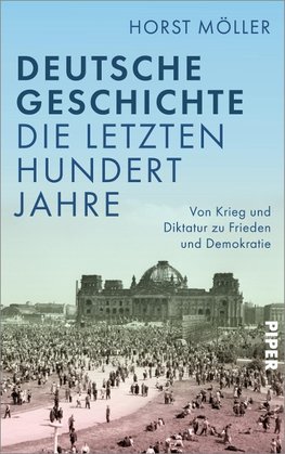 Deutsche Geschichte - die letzten hundert Jahre