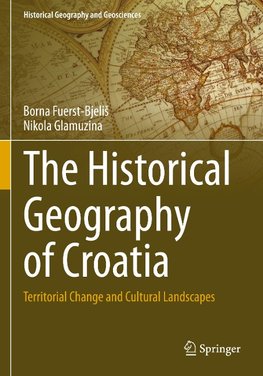 The Historical Geography of Croatia