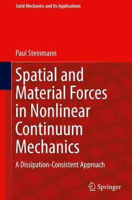 Spatial and Material Forces in Nonlinear Continuum Mechanics