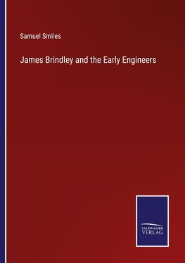 James Brindley and the Early Engineers