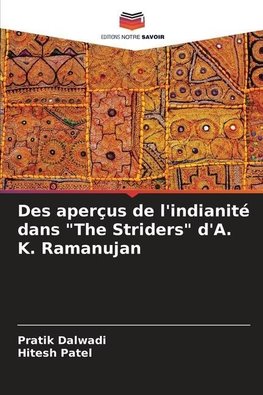 Des aperçus de l'indianité dans "The Striders" d'A. K. Ramanujan