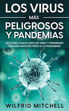 Los Virus más Peligrosos y Pandemias