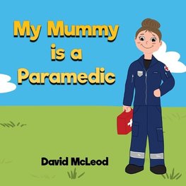 My Mummy is a Paramedic