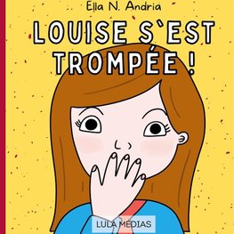 Louise s'est trompée !