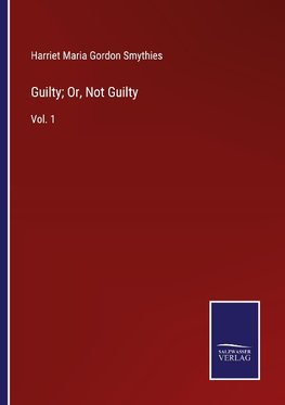 Guilty; Or, Not Guilty