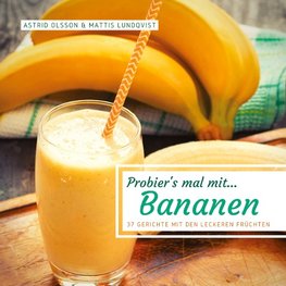 Probier's mal mit...Bananen