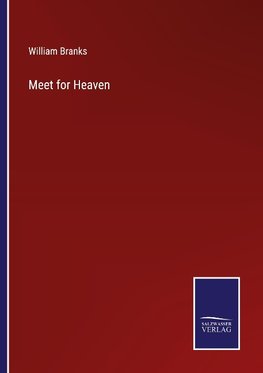 Meet for Heaven