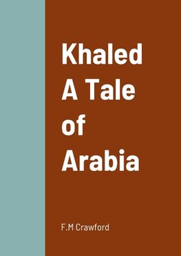 Khaled  A Tale of Arabia