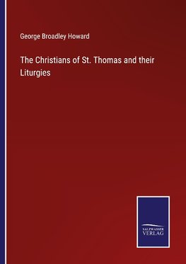 The Christians of St. Thomas and their Liturgies