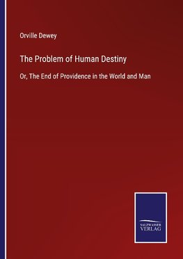 The Problem of Human Destiny