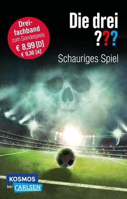 Die drei ???: Schauriges Spiel (Dreifachband. Enthält die Bände: Fußball-Gangster, Fußballfieber, Fußballphantom)