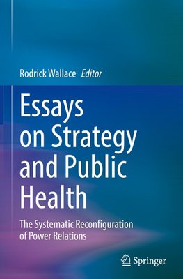Essays on Strategy and Public Health