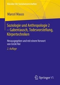 Soziologie und Anthropologie 2 - Gabentausch, Todesvorstellung, Körpertechniken