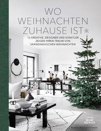 Wo Weihnachten zuhause ist. Skandinavisches Design zu Weihnachten