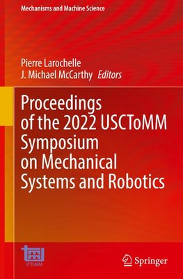 Proceedings of the 2022 USCToMM Symposium on Mechanical Systems and Robotics