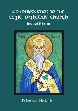 An Introduction to the Celtic Orthodox Church - Revised Edition