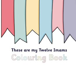 These Are My Twelve Imams Colouring Book