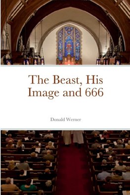 The Beast, His Image and 666