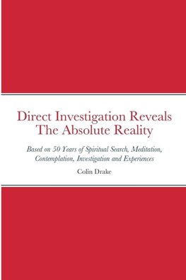 Direct Investigation Reveals The Absolute Reality