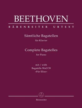 Sämtliche Bagatellen für Klavier (mit Bagatelle WoO 59 "Für Elise")