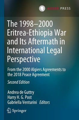 The 1998-2000 Eritrea-Ethiopia War and Its Aftermath in International Legal Perspective