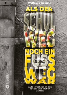 Als der Schulweg noch ein Fußweg war