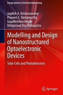 Modelling and Design of Nanostructured Optoelectronic Devices