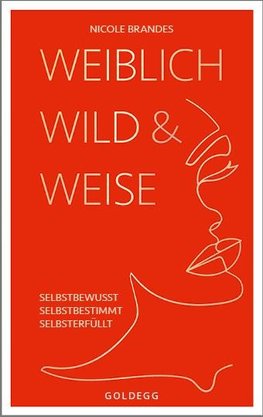 Weiblich, wild und weise