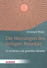 Die Weisungen des heiligen Benedikt