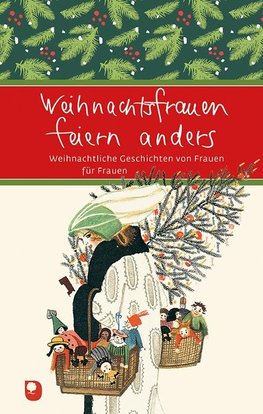 Weihnachtsfrauen feiern anders