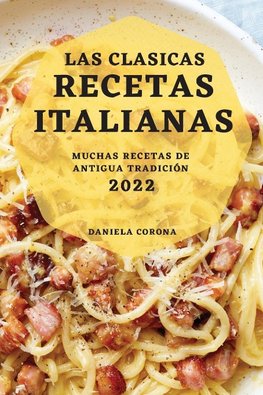 LAS CLASICAS RECETAS  ITALIANAS 2022