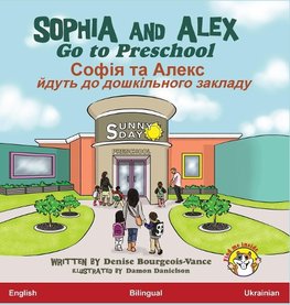 Sophia and Alex Go to Preschool