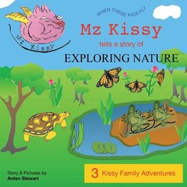 Mz Kissy Tells a Story of Exploring Nature