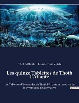 Les quinze Tablettes de Thoth l'Atlante