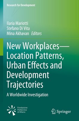 New Workplaces-Location Patterns, Urban Effects and Development Trajectories