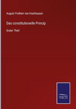 Das constitutionelle Princip