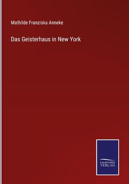 Das Geisterhaus in New York