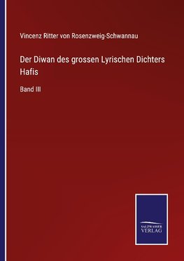 Der Diwan des grossen Lyrischen Dichters Hafis