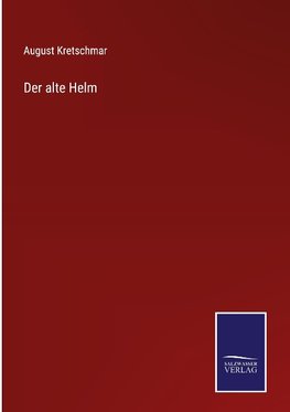 Der alte Helm