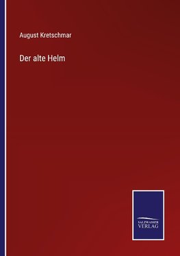 Der alte Helm