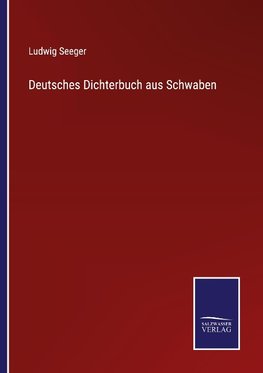 Deutsches Dichterbuch aus Schwaben