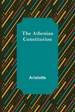 The Athenian Constitution