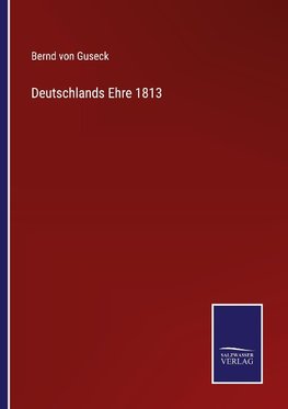 Deutschlands Ehre 1813