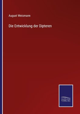 Die Entwicklung der Dipteren