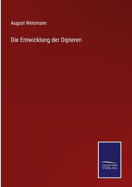 Die Entwicklung der Dipteren