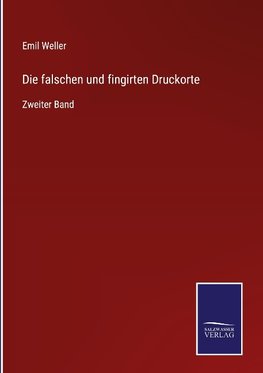 Die falschen und fingirten Druckorte