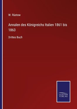 Annalen des Königreichs Italien 1861 bis 1863