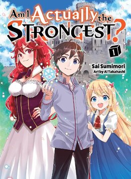 Am I Actually The Strongest? 1 (light Novel)