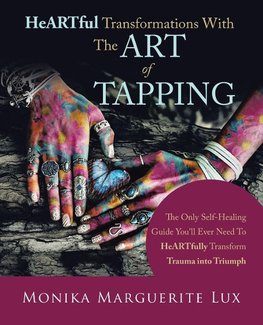 Heartful Transformations with the Art of Tapping