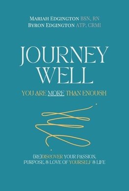 Journey Well, You Are More Than Enough